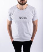 Мужская Базовая Хлопковая Серая Футболка с Надписью "Don't Push The Horses"